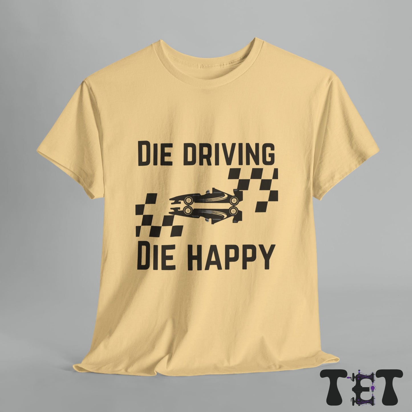 Car Enthusiast Tee Die Driving, Die Happy