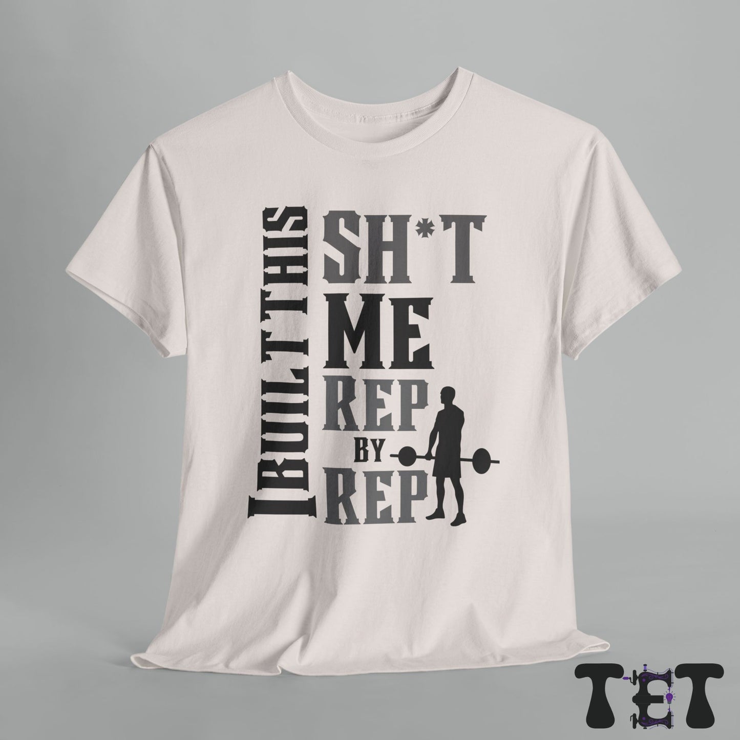 Motivational Workout Tee 'I Built This Sh*t'