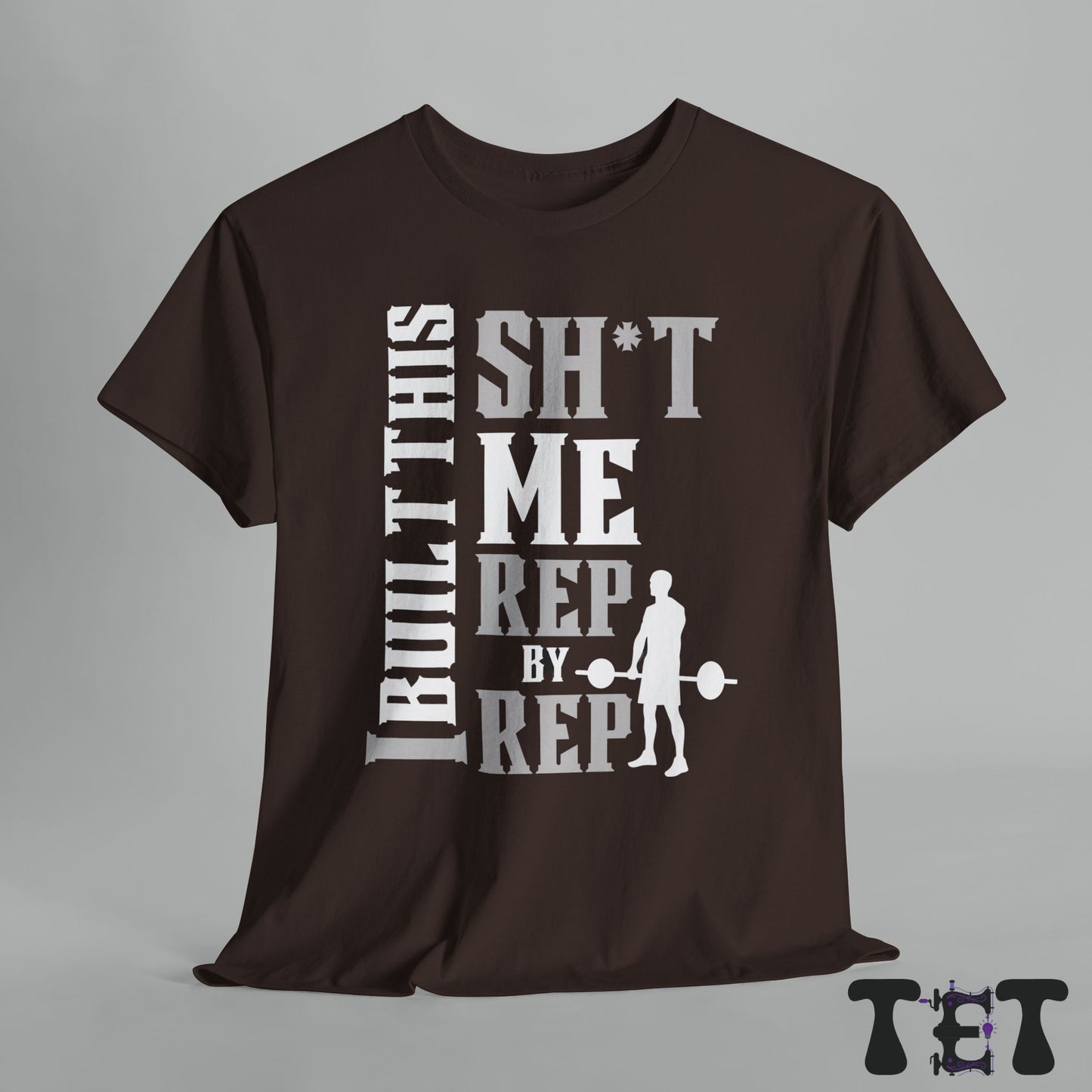 Motivational Workout Tee 'I Built This Sh*t'