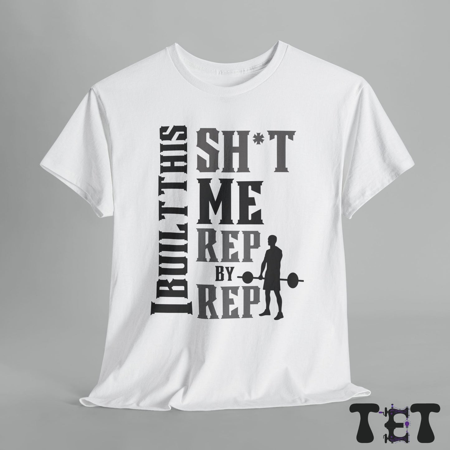 Motivational Workout Tee 'I Built This Sh*t'