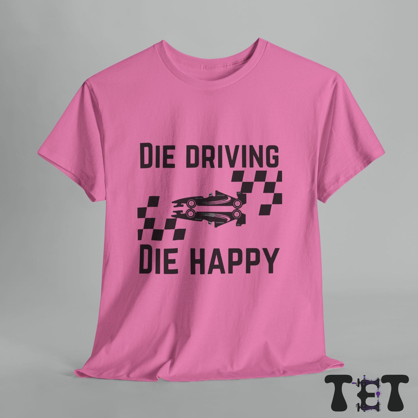 Car Enthusiast Tee Die Driving, Die Happy
