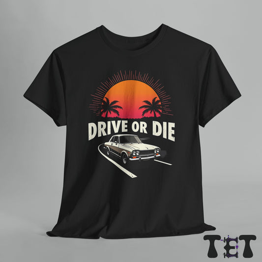 Drive or Die  Vintage Car Sunset Tee