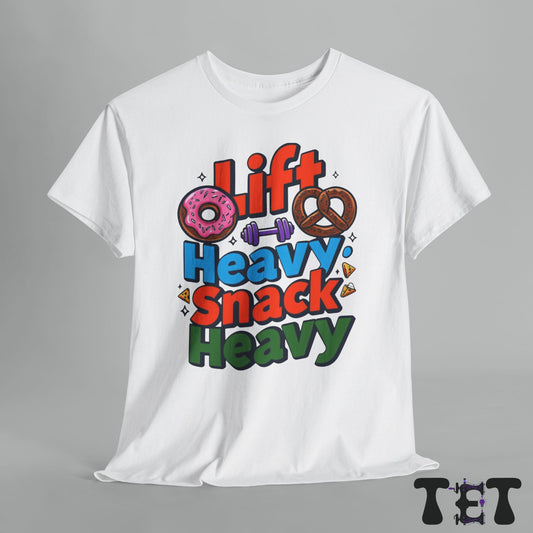 Gym Tee - 'Lift Heavy, Snack Heavy'