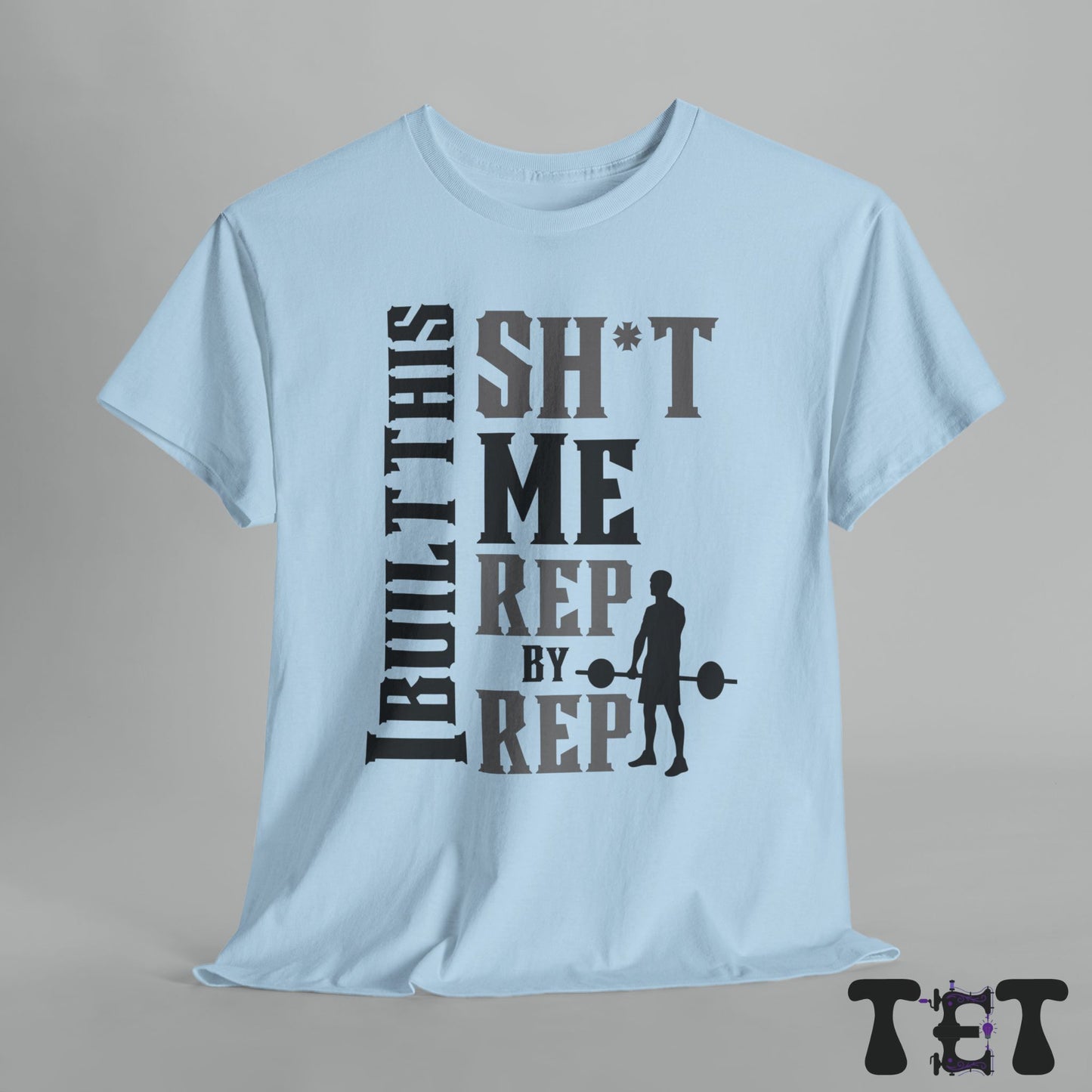 Motivational Workout Tee 'I Built This Sh*t'