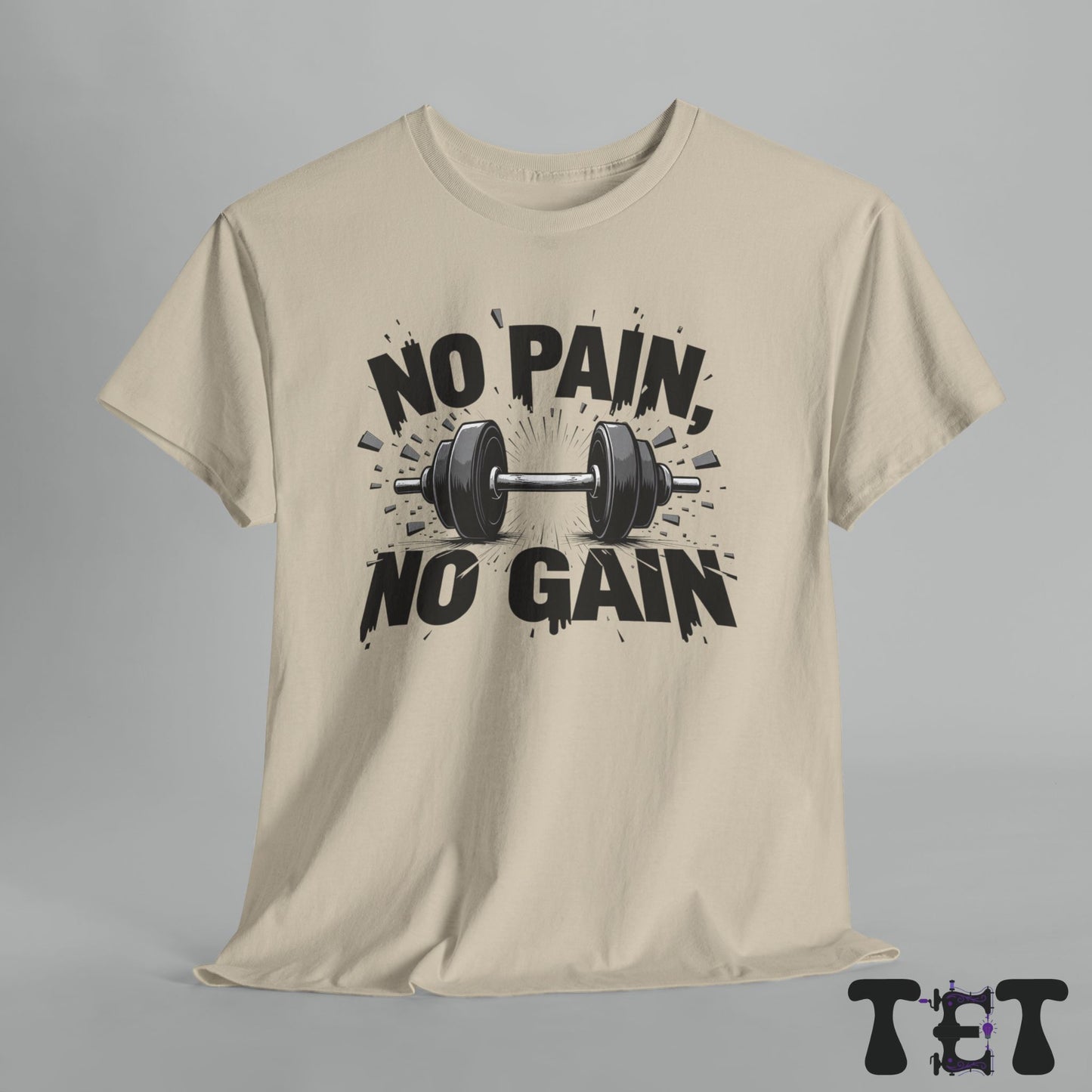 No Pain No Gain  Motivational Tee