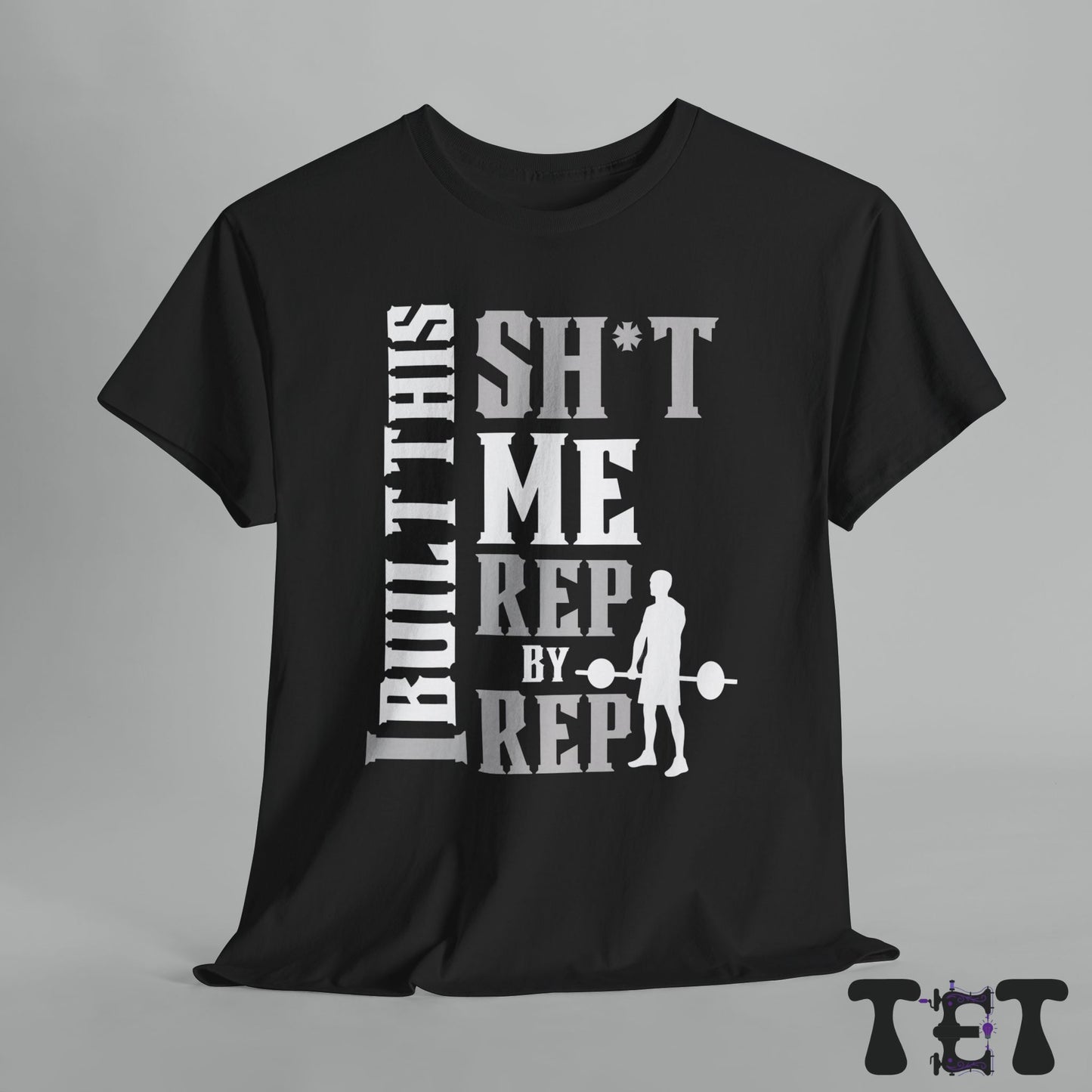 Motivational Workout Tee 'I Built This Sh*t'