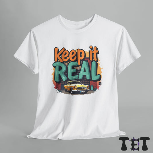 Keep It Real  Streetwear Tee